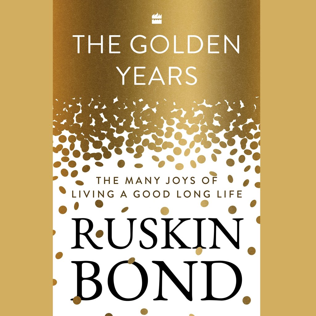 Ruskin Bond: The Golden Years