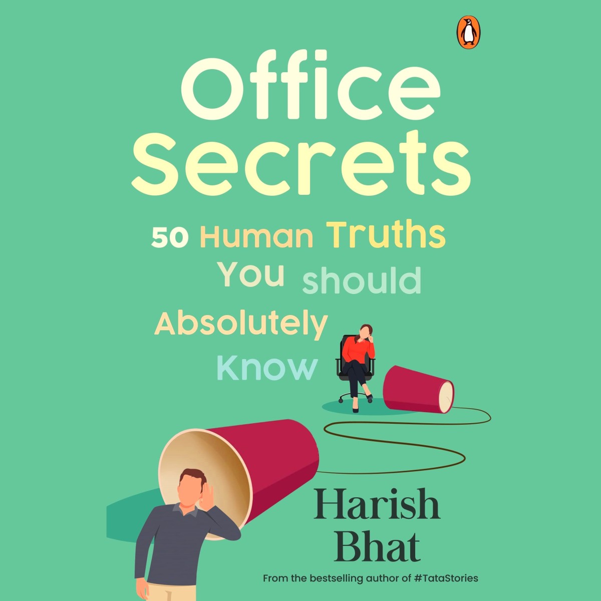 Harish Bhat’s Office Secrets: A Guide to Navigating Your Working Life