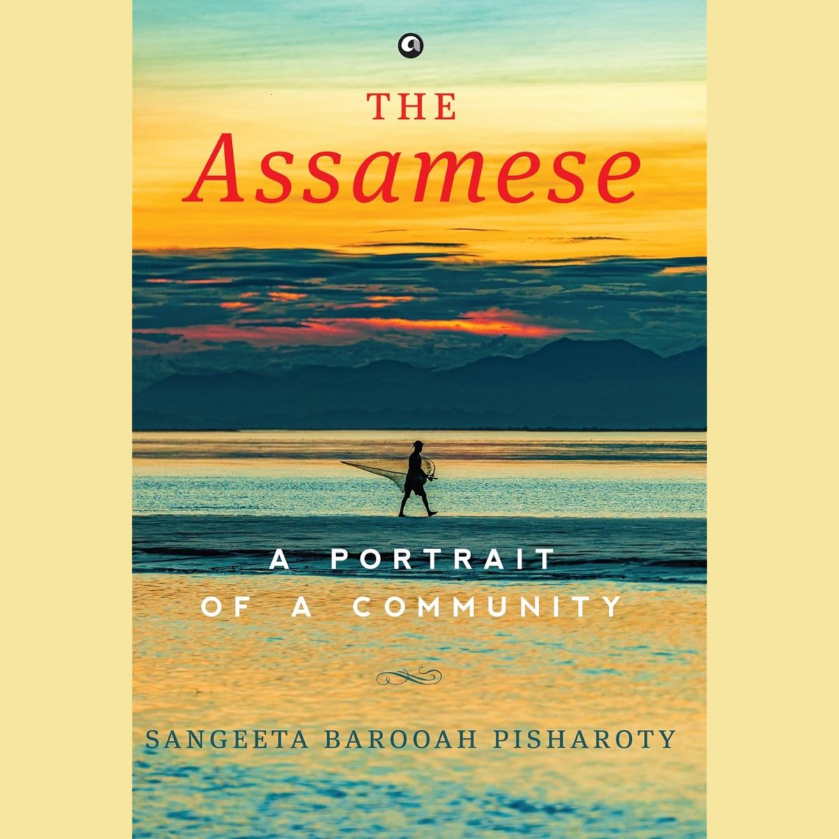 Book Excerpt: The Assamese – A Portrait of a Community