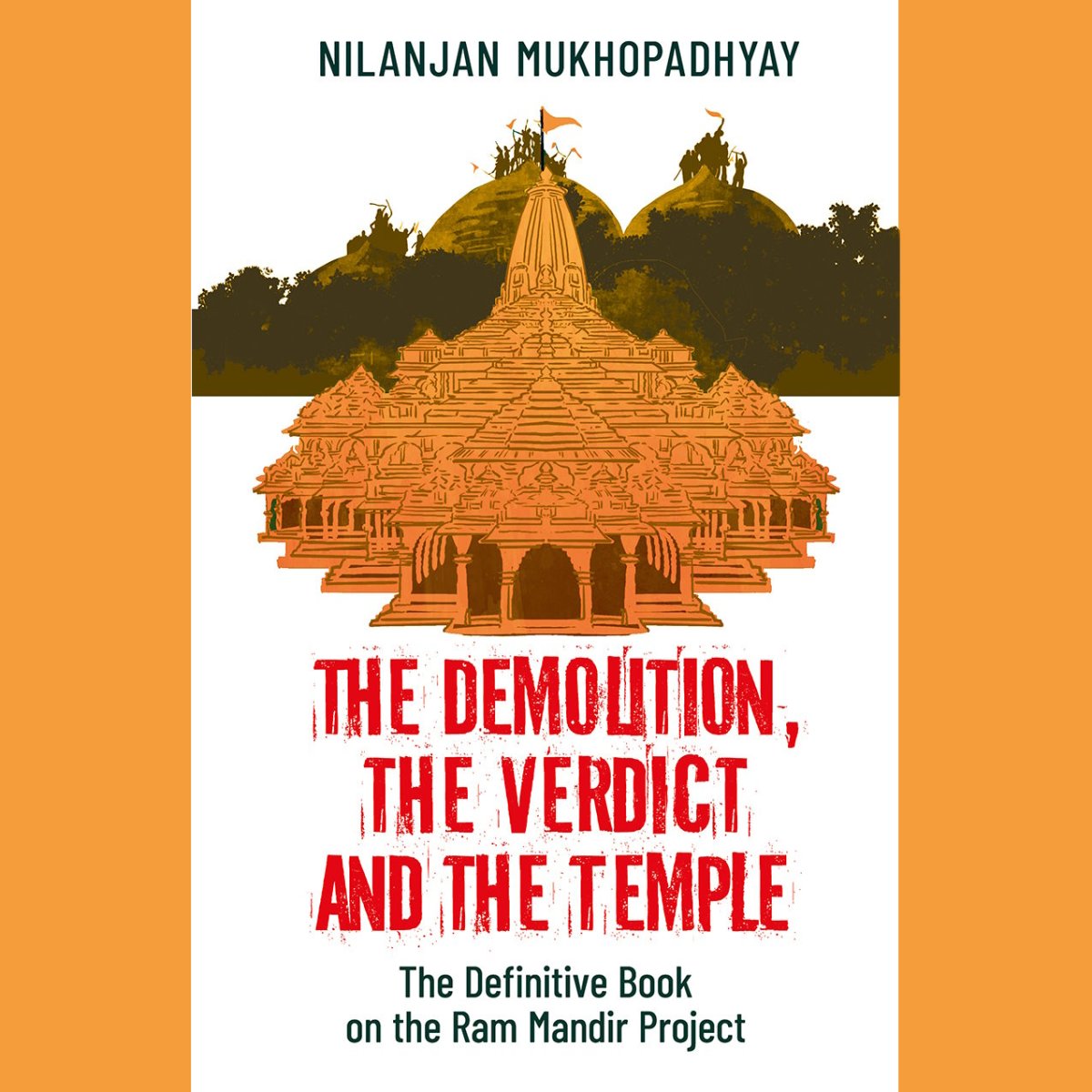 The Demolition, the Verdict and the Temple: An Excerpt