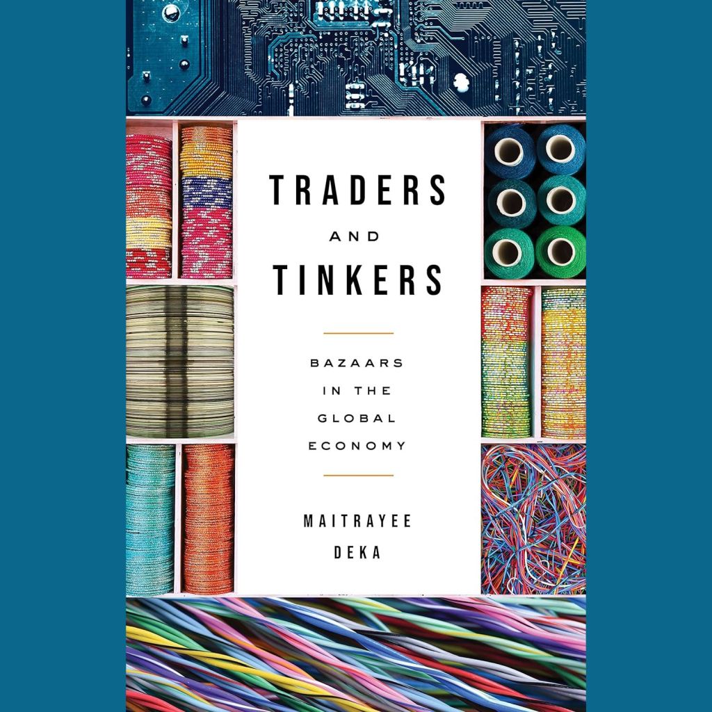 Traders and Tinkers: In Conversation with Maitrayee Deka